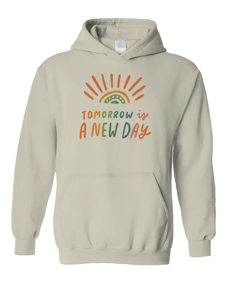 Tomorrow Is A New Day (Rainbow) - Hoodie